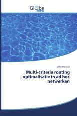Multi-criteria routing optimalisatie in ad hoc netwerken