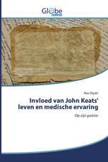 Invloed van John Keats' leven en medische ervaring