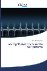 Microgolf-akoestische media en structuren