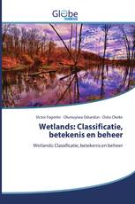 Wetlands: Classificatie, betekenis en beheer