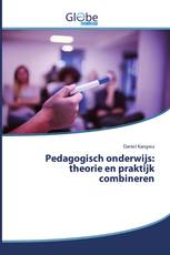Pedagogisch onderwijs: theorie en praktijk combineren