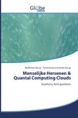 Menselijke Hersenen & Quantal Computing Clouds