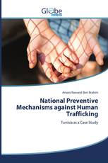 National Preventive Mechanisms against Human Trafficking