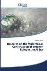 Research on the Multimodal Construction of Teacher Roles in the AI Era