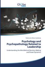 Psychology and Psychopathology Related to Leadership