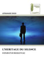 L’HERITAGE DU SILENCE