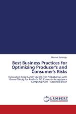 Best Business Practices for Optimizing Producer's and Consumer's Risks