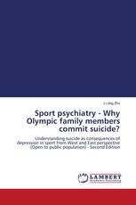 Sport psychiatry - Why Olympic family members commit suicide?