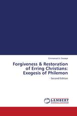 Forgiveness & Restoration of Erring Christians: Exegesis of Philemon