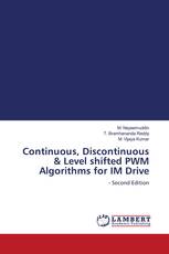 Continuous, Discontinuous & Level shifted PWM Algorithms for IM Drive