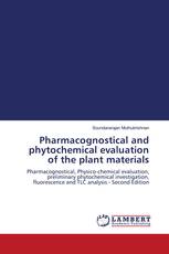 Pharmacognostical and phytochemical evaluation of the plant materials