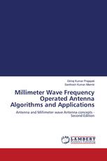 Millimeter Wave Frequency Operated Antenna Algorithms and Applications