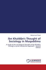 Ibn Khaldȗn's Thought of Sociology in Muqaddima