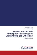 Studies on Soil and Atmospheric exchange of Greenhouse gas Emissions