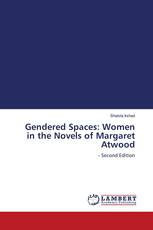 Gendered Spaces: Women in the Novels of Margaret Atwood