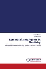 Remineralizing Agents In Dentistry