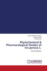 Phytochemical & Pharmacological Studies of Iris persica L.