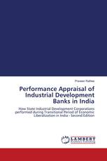 Performance Appraisal of Industrial Development Banks in India
