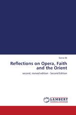 Reflections on Opera, Faith and the Orient