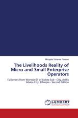 The Livelihoods Reality of Micro and Small Enterprise Operators