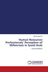 Human Resources Professionals’ Perception of Millennials in Saudi Arab