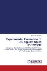 Experimental Evaluation of LTE against UMTS Technology
