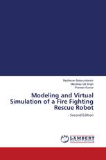 Modeling and Virtual Simulation of a Fire Fighting Rescue Robot
