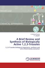 A Brief Review and Synthesis of Biologically Active 1,2,3-Triazoles