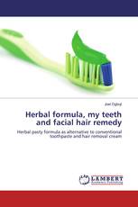 Herbal formula, my teeth and facial hair remedy
