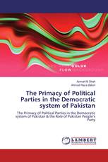 The Primacy of Political Parties in the Democratic system of Pakistan