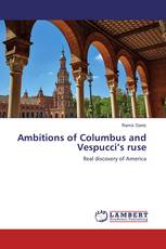 Ambitions of Columbus and Vespucci’s ruse