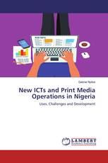 New ICTs and Print Media Operations in Nigeria