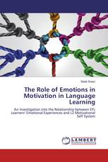 The Role of Emotions in Motivation in Language Learning