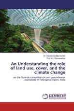 An Understanding the role of land use, cover, and the climate change