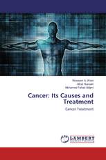 Cancer: Its Causes and Treatment