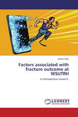 Factors associated with fracture outcome at WSUTRH