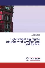 Light weight aggregate concrete with sawdust and brick ballast