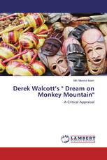 Derek Walcott’s " Dream on Monkey Mountain"