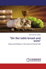 "On the table bread and wine"