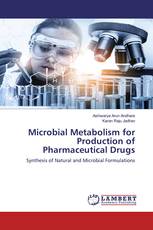 Microbial Metabolism for Production of Pharmaceutical Drugs