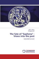 The fate of "Saphena" - Views into the past