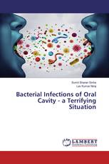 Bacterial Infections of Oral Cavity - a Terrifying Situation