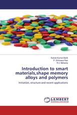 Introduction to smart materials,shape memory alloys and polymers