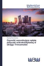 Czynniki warunkujące spłatę pożyczki mikrokredytowej w okręgu Trincomalee