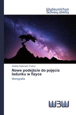 Nowe podejście do pojęcia ładunku w fizyce