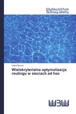 Wielokryterialna optymalizacja routingu w sieciach ad hoc