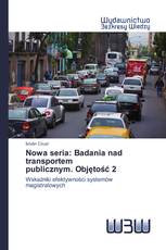 Nowa seria: Badania nad transportem publicznym. Objętość 2
