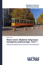 Nowa seria: Badania dotyczące transportu publicznego. Tom 1