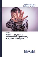 Wiodące czynniki i konsekwencje przemocy w Myanmar-Hospital