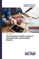 Jak ukończyć studia wyższe z wyróżnieniem pierwszego stopnia